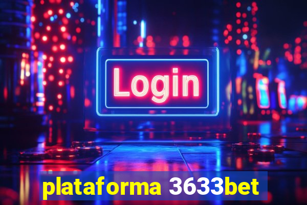 plataforma 3633bet